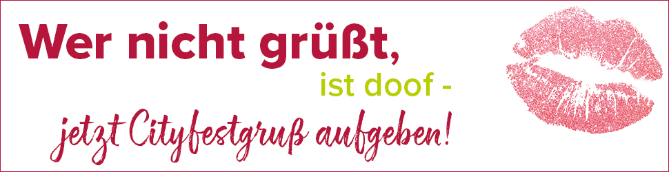 Cityfest Gruesse in der MT